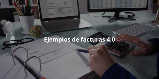 Ejemplos de facturas 4.0
